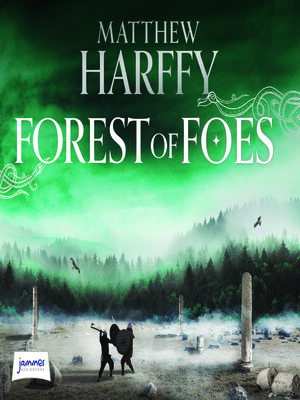 cover image of Forest of Foes--The Bernicia Chronicles Book 9